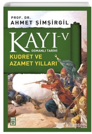 Kayı 5 Kudret ve Azamet Yılları Ahmet Şimşirgil