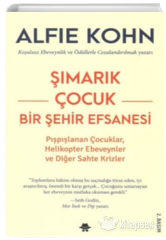 Şımarık Çocuk Bir Şehir Efsanesi Alfie Kohn Görünmez Adam Yayıncılık kitap kapağı