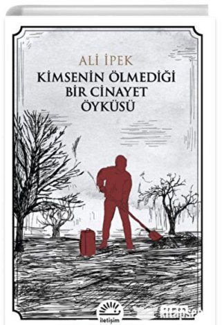Kimsenin Ölmediği Bir Cinayet Öyküsü İletişim Yayınevi kitap kapağı