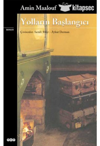 Yolların Başlangıcı Amin Maalouf