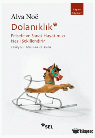 Dolanıklık: Felsefe ve Sanat Hayatımızı Nasıl Şekillendirir
