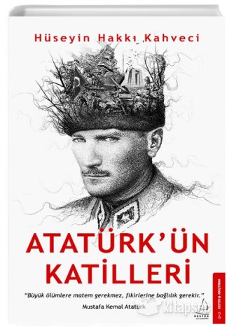 Atatürkün Katilleri Hüseyin Hakkı Kahveci kitap kapağı