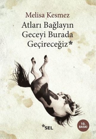 Atları Bağlayın Geceyi Burada Geçireceğiz kitap kapağı