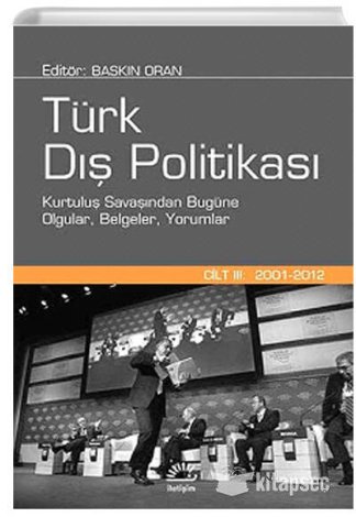 Türk Dış Politikası Cilt:3 (2001 - 2012) İletişim Yayınevi kitap kapağı