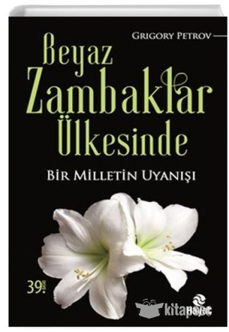 Beyaz Zambaklar Ülkesinde Grigoriy Petrov Hayat Yayınları