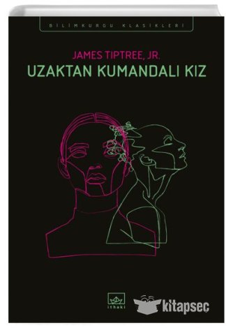 Uzaktan Kumandalı Kız James Tiptree Jr. kitap kapağı