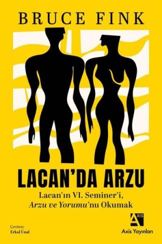 Lacan'da Arzu - Lacan'ın 6. Semineri Arzu ve Yorumu'nu Okumak