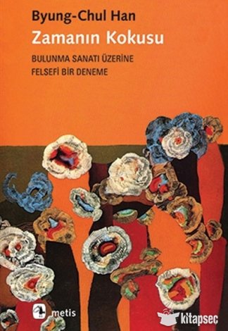 Zamanın Kokusu Byung Chul Han