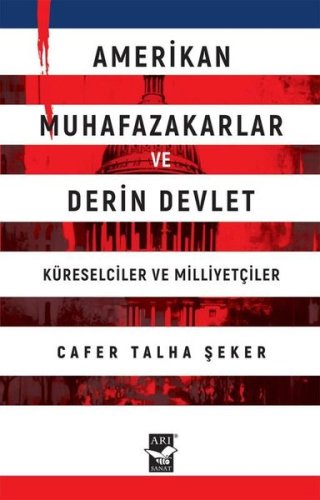 Amerikan Muhafazakarlar ve Derin Devlet - Küreselciler ve Milliyetçiler kitap kapağı