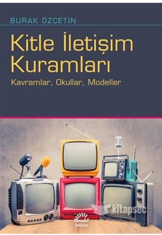 Kitle İletişim Kuramları Burak Özçetin İletişim Yayınevi kitap kapağı