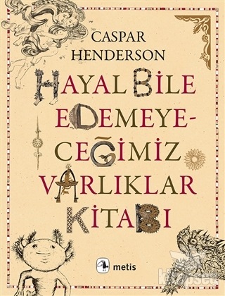 Hayal Bile Edemeyeceğimiz Varlıklar Kitabı kitap kapağı