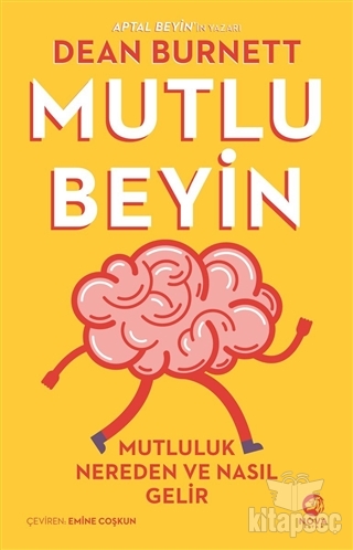 Mutlu Beyin: Mutluluk Nereden ve Nasıl Gelir
