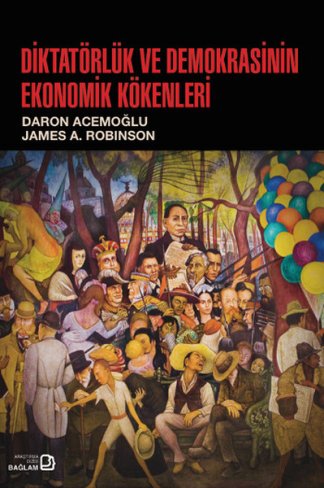 Diktatörlük ve Demokrasinin Ekonomik Kökenleri kitap kapağı