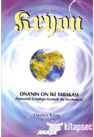 Kryon 10. Kitap DNA nın 12 Tabakası Akaşa Yayınları kitap kapağı