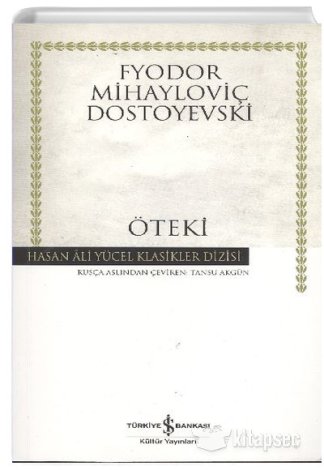 Öteki Fyodor Mihayloviç Dostoyevski