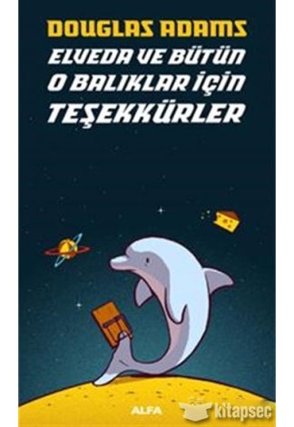 Elveda ve Bütün O Balıklar İçin Teşekkürler