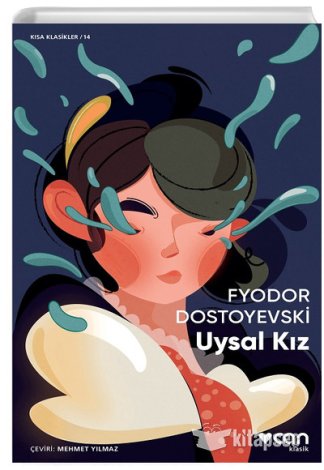 Uysal Kız Fyodor Mihayloviç Dostoyevski