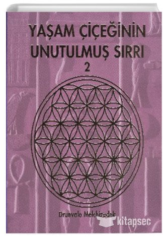 Yaşam Çiçeğinin Unutulmuş Sırrı 2 Drunvalo Melchizedek kitap kapağı