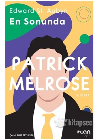 En Sonunda Patrick Melrose 5. Kitap Edward St. Aubyn