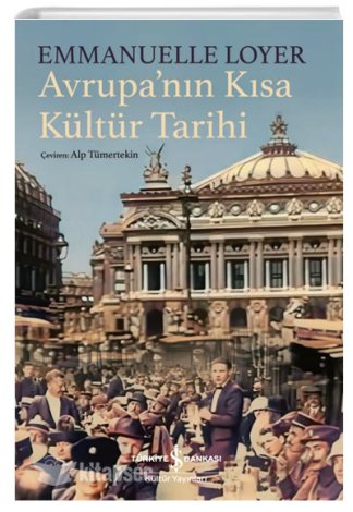 Avrupanın Kısa Kültür Tarihi Emmanuelle Loyer kitap kapağı