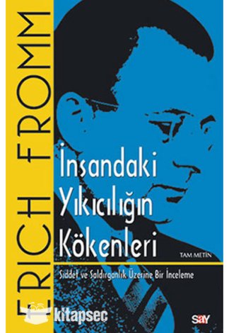 İnsandaki Yıkıcılığın Kökenleri