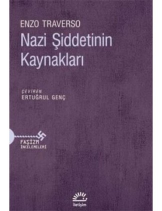 Nazi Şiddetinin Kaynakları İletişim Yayınevi