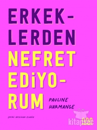 Erkeklerden Nefret Ediyorum