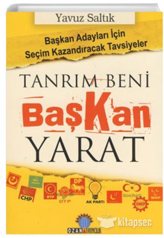 Tanrım Beni Başkan Yarat Yavuz Saltık