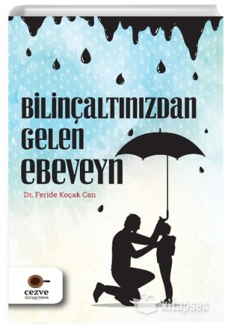 Bilinçaltınızdan Gelen Ebeveyn Feride Koçak Can kitap kapağı