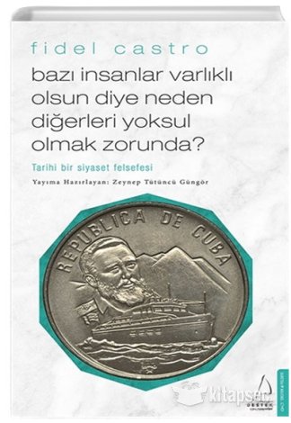 Bazı İnsanlar Varlıklı Olsun Diye Neden Diğerleri Yoksul Olmak Zorunda Fidel Castro kitap kapağı