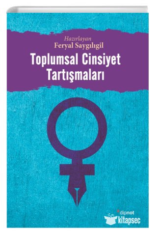 Toplumsal Cinsiyet Tartışmaları Dipnot Yayınları