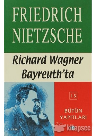 Richard Wagner Bayreuth da Çağa Aykırı Düşünceler 4