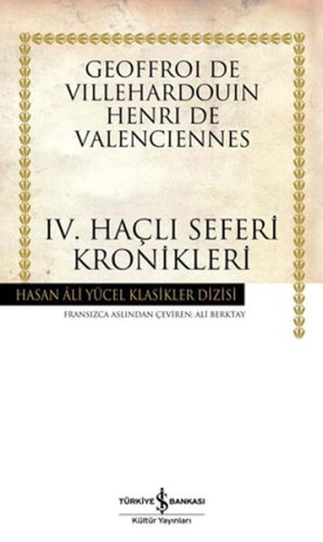 IV.Haçlı Seferi Kronikleri - Hasan Ali Yücel Klasikleri