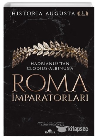 Roma İmparatorları 1. Cilt Historia Augusta
