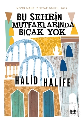 Bu Şehrin Mutfaklarında Bıçak Yok Delidolu