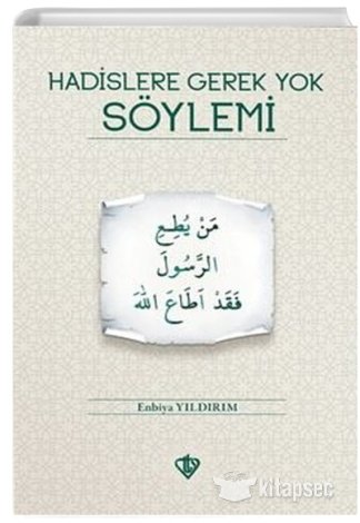 Hadislere Gerek Yok Söylemi Enbiya Yıldırım kitap kapağı