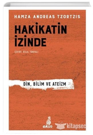 Hakikatin İzinde Hamza Andreas Tzortzis Ekin Yayınları kitap kapağı