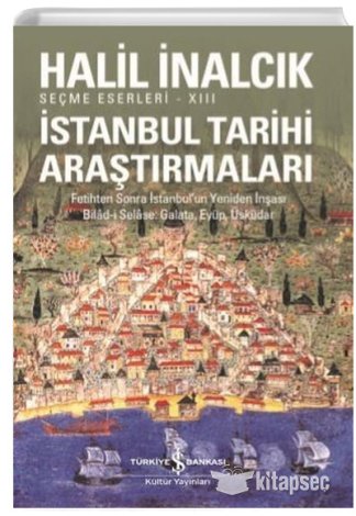 İstanbul Tarihi Araştırmaları Halil İnalcık