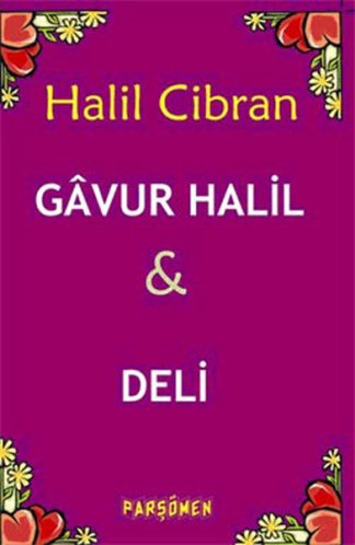 Gavur Halil & Deli