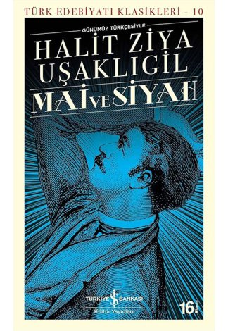 Mai ve Siyah Günümüz Türkçesiyle Halit Ziya Uşaklıgil