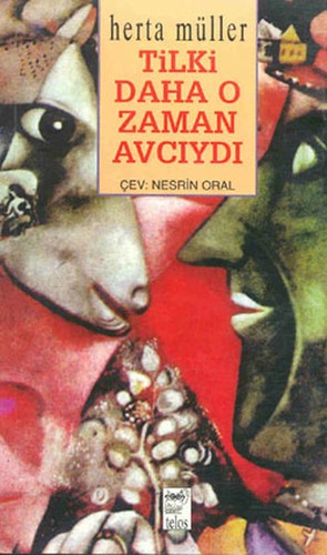 Tilki daha o zaman avcıydı