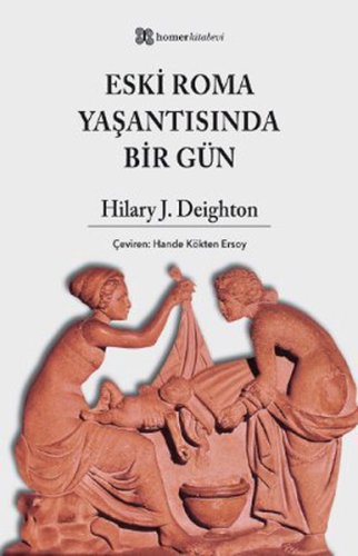 Eski Roma Yaşantısında Bir Gün