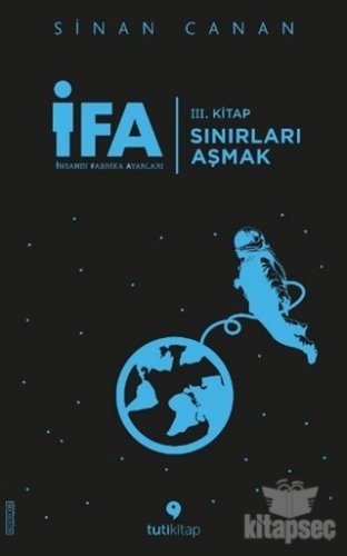 İFA: İnsanın Fabrika Ayarları 3. Kitap - Sınırları Aşmak Tuti Kitap kitap kapağı