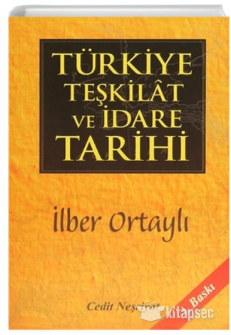Türkiye Teşkilat ve İdare Tarihi İlber Ortaylı