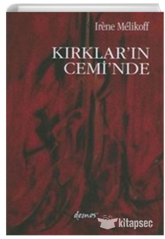 Kırkların Ceminde Irene Melikoff