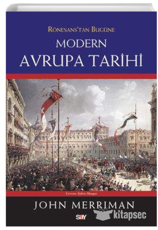 Rönesanstan Bugüne Modern Avrupa Tarihi John Merriman
