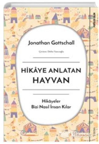 Hikaye Anlatan Hayvan Jonathan Gottschall