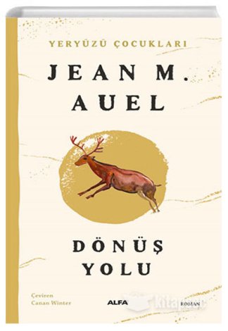 Yeryüzü Çocukları 4 Dönüş Yolu Jean M. Auel