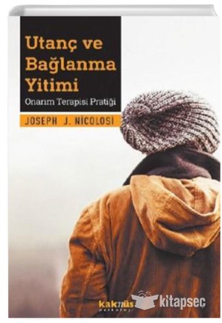 Utanç ve Bağlanma Yitimi Joseph J. Nicolosi kitap kapağı