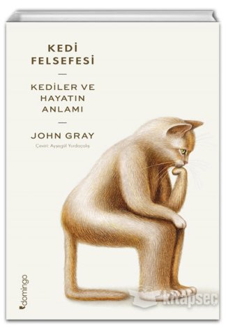 Kedi Felsefesi Kediler ve Hayatın Anlamı John Gray